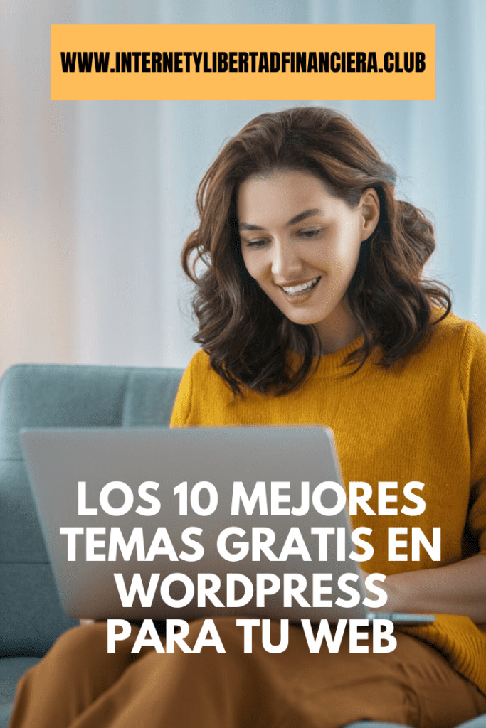 Los 10 Mejores Temas Gratis en WordPress para tu Web