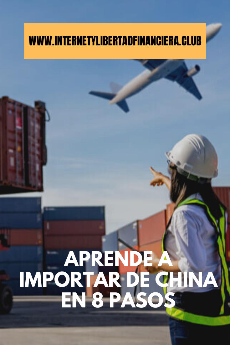 Aprende a Importar de China en 8 pasos